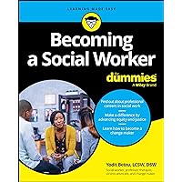 Becoming a Social Worker for Dummies (For Dummies (Career/education)) Becoming a Social Worker for Dummies (For Dummies (Career/education)) Paperback Kindle