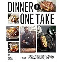 Dinner in One Take: Weeknight-Friendly Meals That are Big on Flavor, Not Time Dinner in One Take: Weeknight-Friendly Meals That are Big on Flavor, Not Time Hardcover Kindle