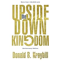 The Upside-Down Kingdom: Anniversary Edition The Upside-Down Kingdom: Anniversary Edition Paperback Kindle Mass Market Paperback