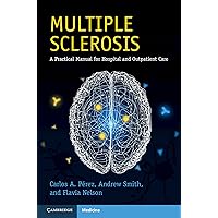 Multiple Sclerosis: A Practical Manual for Hospital and Outpatient Care (Cambridge Manuals in Neurology) Multiple Sclerosis: A Practical Manual for Hospital and Outpatient Care (Cambridge Manuals in Neurology) Paperback eTextbook