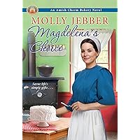Magdelena's Choice (The Amish Charm Bakery Book 5) Magdelena's Choice (The Amish Charm Bakery Book 5) Kindle Paperback Library Binding