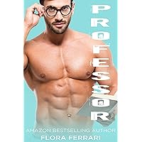 Professor: An Older Man Younger Woman Romance (A Man Who Knows What He Wants (Standalone)) Professor: An Older Man Younger Woman Romance (A Man Who Knows What He Wants (Standalone)) Kindle