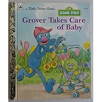 Grover Takes Care Of Baby Grover Takes Care Of Baby Hardcover