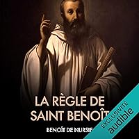 La Règle de Saint Benoît La Règle de Saint Benoît Kindle Audible Audiobook Hardcover Paperback