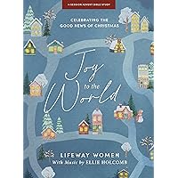 Joy to the World - Advent Bible Study Book with Video Access: Celebrating the Good News of Christmas Joy to the World - Advent Bible Study Book with Video Access: Celebrating the Good News of Christmas Paperback