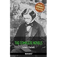Lewis Carroll: The Complete Novels + A Biography of the Author (The Greatest Writers of All Time) Lewis Carroll: The Complete Novels + A Biography of the Author (The Greatest Writers of All Time) Kindle