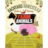 The Backyard Homestead Guide to Raising Farm Animals: Choose the Best Breeds for Small-Space Farming, Produce Your Own Grass-Fed Meat, Gather Fresh ... Rabbits, Goats, Sheep, Pigs, Cattle, & Bees The Backyard Homestead Guide to Raising Farm Animals: Choose the Best Breeds for Small-Space Farming, Produce Your Own Grass-Fed Meat, Gather Fresh ... Rabbits, Goats, Sheep, Pigs, Cattle, & Bees Paperback Kindle Spiral-bound