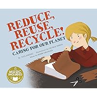 Reduce, Reuse, Recycle!: Caring for our Planet (Me, My Friends, My Community: Caring for our Planet) Reduce, Reuse, Recycle!: Caring for our Planet (Me, My Friends, My Community: Caring for our Planet) Paperback Kindle Library Binding