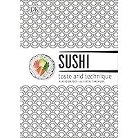 Sushi: Taste and Technique Sushi: Taste and Technique Hardcover Kindle Paperback Mass Market Paperback