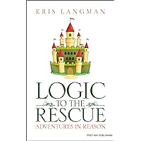 Logic to the Rescue Logic to the Rescue Kindle Paperback