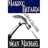 Making Repairs: A Box of Nails Story Making Repairs: A Box of Nails Story Kindle