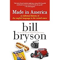made in america: An Informal History of the English Language in the United States made in america: An Informal History of the English Language in the United States Kindle Paperback Audible Audiobook Hardcover Audio CD