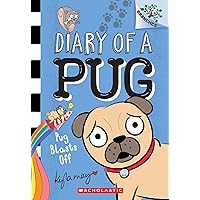 Pug Blasts Off: A Branches Book (Diary of a Pug #1) Pug Blasts Off: A Branches Book (Diary of a Pug #1) Paperback Kindle Hardcover