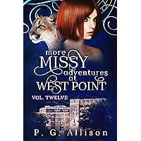 More Missy Adventures at West Point (Missy the Werecat Book 12) More Missy Adventures at West Point (Missy the Werecat Book 12) Kindle Paperback