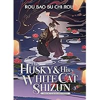The Husky and His White Cat Shizun: Erha He Ta De Bai Mao Shizun (Novel) Vol. 3 The Husky and His White Cat Shizun: Erha He Ta De Bai Mao Shizun (Novel) Vol. 3 Paperback Kindle