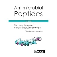 Antimicrobial Peptides: Discovery, Design and Novel Therapeutic Strategies Antimicrobial Peptides: Discovery, Design and Novel Therapeutic Strategies Hardcover