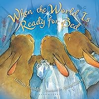 When the World Is Ready for Bed (padded board) When the World Is Ready for Bed (padded board) Board book Kindle Hardcover Paperback
