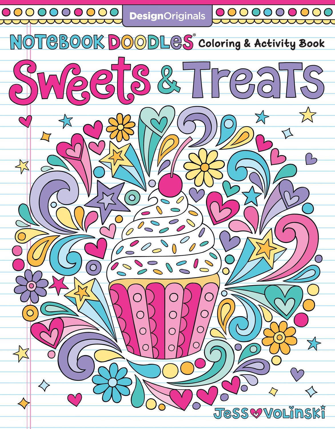 Notebook Doodles Sweets & Treats: Coloring & Activity Book (Design Originals) 32 Scrumptious Designs; Beginner-Friendly Empowering Art Activities for Tweens, on Extra-Thick Perforated Pages