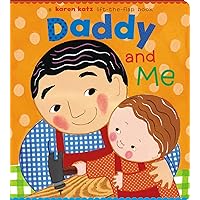 Daddy and Me (Karen Katz Lift-the-Flap Books) Daddy and Me (Karen Katz Lift-the-Flap Books) Board book