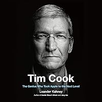 Tim Cook: The Genius Who Took Apple to the Next Level Tim Cook: The Genius Who Took Apple to the Next Level Audible Audiobook Hardcover Kindle Paperback