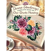 Donna Dewberry's Complete Book of One-Stroke Painting Donna Dewberry's Complete Book of One-Stroke Painting Paperback Kindle Hardcover
