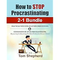 How to Stop Procrastinating: Practical Tools for an Action-Oriented Life and Confessions of an Ex-Procrastinator: My Journey to Becoming the Most Productive Person I Know How to Stop Procrastinating: Practical Tools for an Action-Oriented Life and Confessions of an Ex-Procrastinator: My Journey to Becoming the Most Productive Person I Know Kindle Audible Audiobook Paperback