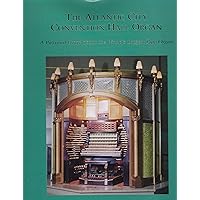 The Atlantic City Convention Hall Organ: a Pictorial Essay About the World's Largest Pipe Organ The Atlantic City Convention Hall Organ: a Pictorial Essay About the World's Largest Pipe Organ Hardcover