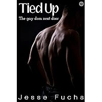 Tied Up: The Gay Dom Next Door (His Neighbour's Secret Book 1)