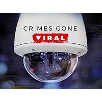 Crimes Gone Viral - Season 2