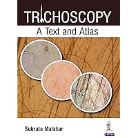 Trichoscopy: A Text and Atlas Trichoscopy: A Text and Atlas Kindle Hardcover