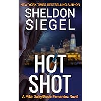 Hot Shot (Mike Daley/Rosie Fernandez Legal Thriller Book 10)