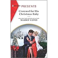 Crowned for His Christmas Baby: A Winter Romance (Pregnant Princesses Book 1) Crowned for His Christmas Baby: A Winter Romance (Pregnant Princesses Book 1) Kindle Mass Market Paperback