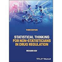 Statistical Thinking for Non-Statisticians in Drug Regulation Statistical Thinking for Non-Statisticians in Drug Regulation Hardcover Kindle