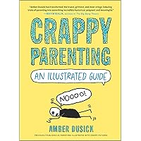 Crappy Parenting: An Illustrated Guide Crappy Parenting: An Illustrated Guide Kindle Hardcover Calendar