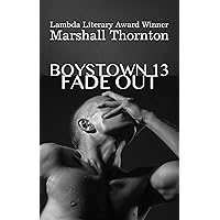 Boystown 13: Fade Out (Boystown Mysteries) Boystown 13: Fade Out (Boystown Mysteries) Kindle Paperback