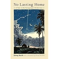 No Lasting Home: A Year in the Paraguayan Wilderness (Bruderhof History)