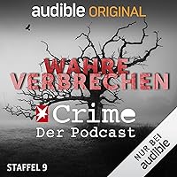 Wahre Verbrechen. Der Stern Crime Podcast: Staffel 9