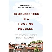 Homelessness is a Housing Problem: How Structural Factors Explain U.S. Patterns Homelessness is a Housing Problem: How Structural Factors Explain U.S. Patterns Paperback Audible Audiobook Kindle Audio CD