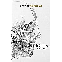 Nervio Trigémino (Spanish Edition) Nervio Trigémino (Spanish Edition) Kindle Paperback