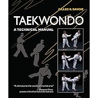 Taekwondo: A Technical Manual Taekwondo: A Technical Manual Paperback