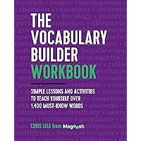 The Vocabulary Builder Workbook: Simple Lessons and Activities to Teach Yourself Over 1,400 Must-Know Words The Vocabulary Builder Workbook: Simple Lessons and Activities to Teach Yourself Over 1,400 Must-Know Words Paperback Kindle Spiral-bound