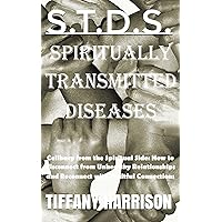 S.T.D.S.: SPIRITUALLY TRANSMITTED DISEASES S.T.D.S.: SPIRITUALLY TRANSMITTED DISEASES Kindle Paperback