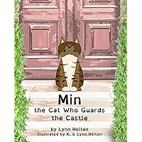 Min: the Cat Who Guards the Castle Min: the Cat Who Guards the Castle Kindle Paperback