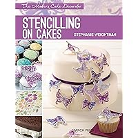 Modern Cake Decorator: Stencilling on Cakes Modern Cake Decorator: Stencilling on Cakes Kindle Paperback
