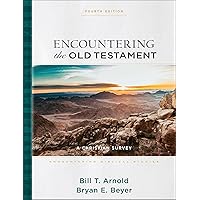 Encountering the Old Testament: A Christian Survey (Encountering Biblical Studies) Encountering the Old Testament: A Christian Survey (Encountering Biblical Studies) Hardcover Kindle