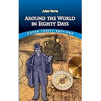 Around the World in Eighty Days (Dover Thrift Editions: Classic Novels)