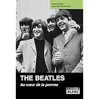 The Beatles Au coeur de la pomme (French Edition) The Beatles Au coeur de la pomme (French Edition) Kindle Hardcover