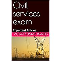 Civil services exam : Important Articles Civil services exam : Important Articles Kindle
