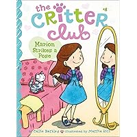 Marion Strikes a Pose (8) (The Critter Club) Marion Strikes a Pose (8) (The Critter Club) Paperback Kindle Hardcover