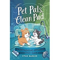 Pet Pals, Clean Pad: Maintaining hygiene when you have pets
